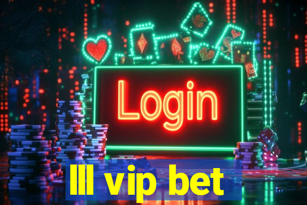 lll vip bet